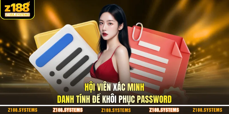 Hội viên xác minh danh tính để khôi phục password